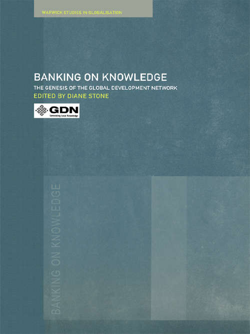 Book cover of Banking on Knowledge: The Genesis of the Global Development Network (Routledge Studies in Globalisation)