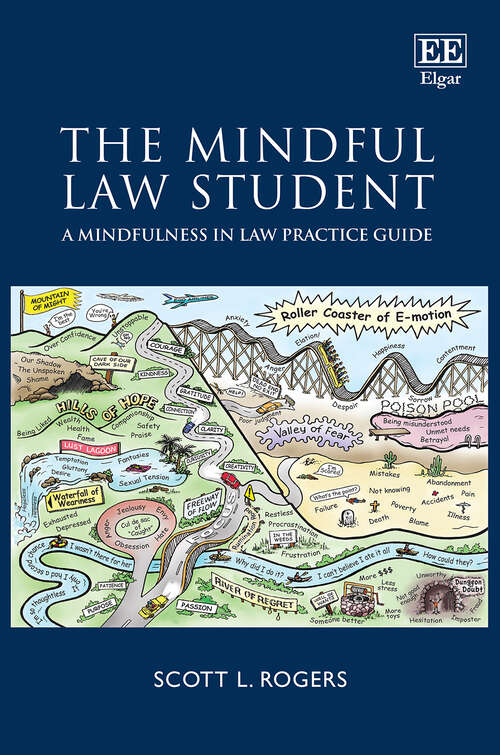 Book cover of The Mindful Law Student: A Mindfulness in Law Practice Guide