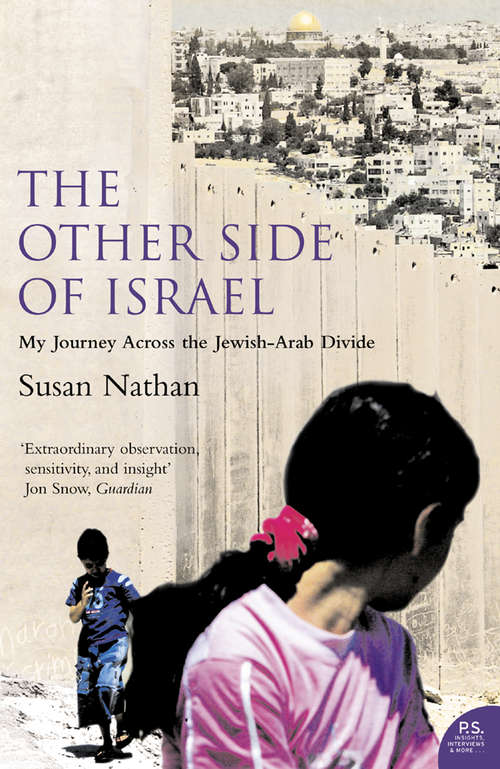 Book cover of The Other Side of Israel: My Journey Across The Jewish/arab Divide (ePub edition)