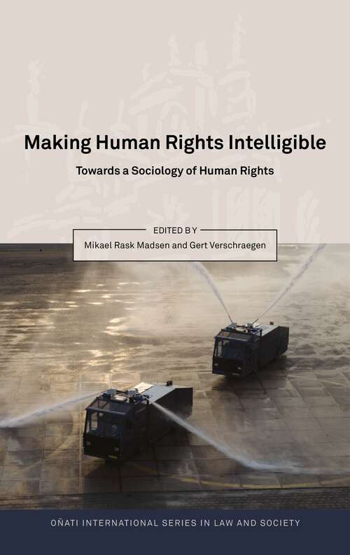 Book cover of Making Human Rights Intelligible: Towards a Sociology of Human Rights (Oñati International Series in Law and Society)