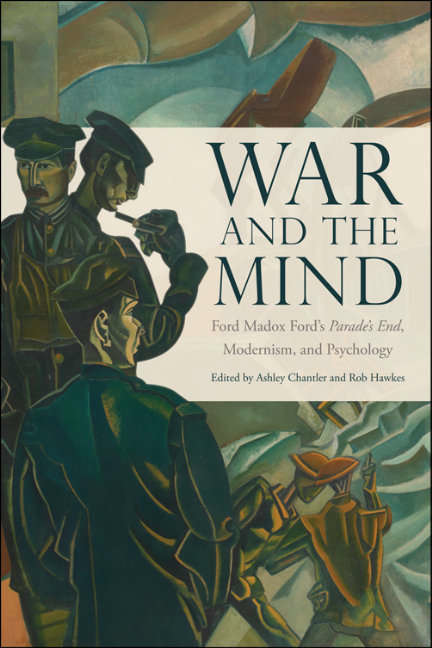 Book cover of War and the Mind: Ford Madox Ford's Parade's End, Modernism, and Psychology