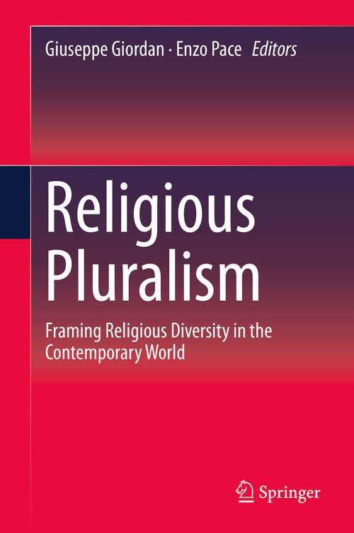 Book cover of Religious Pluralism: Framing Religious Diversity in the Contemporary World (2014)