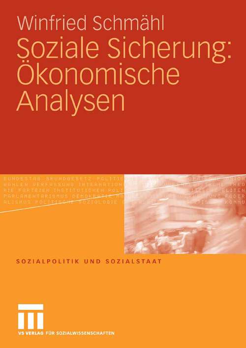 Book cover of Soziale Sicherung: Ökonomische Analysen (2009) (Sozialpolitik und Sozialstaat)