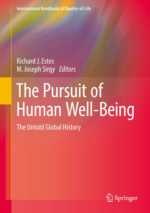 Book cover of The Pursuit of Human Well-Being: The Untold Global History (International Handbooks of Quality-of-Life)