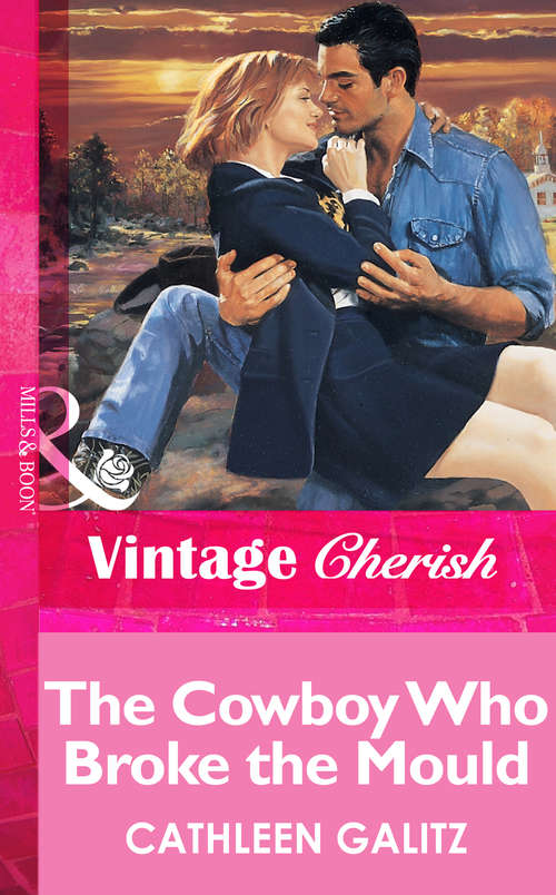 Book cover of The Cowboy Who Broke The Mold (ePub First edition) (Mills And Boon Vintage Cherish Ser. #1257)