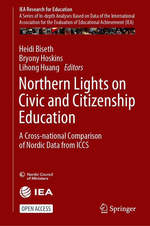 Book cover of Northern Lights on Civic and Citizenship Education: A Cross-national Comparison of Nordic Data from ICCS (1st ed. 2021) (IEA Research for Education #11)