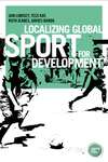 Book cover of Localizing global sport for development (Globalizing Sport Studies)