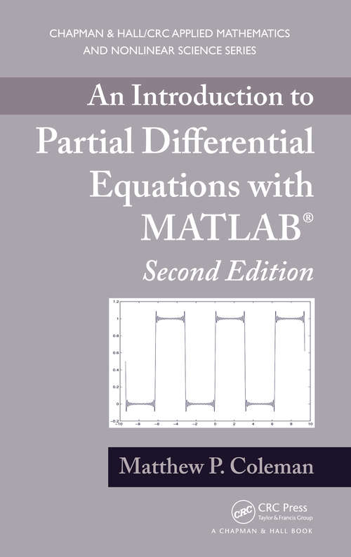 Book cover of An Introduction to Partial Differential Equations with MATLAB (Chapman And Hall/crc Applied Mathematics And Nonlinear Science Ser.)