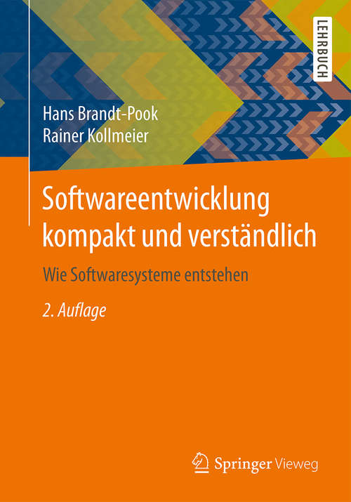 Book cover of Softwareentwicklung kompakt und verständlich: Wie Softwaresysteme entstehen (2. Aufl. 2015)