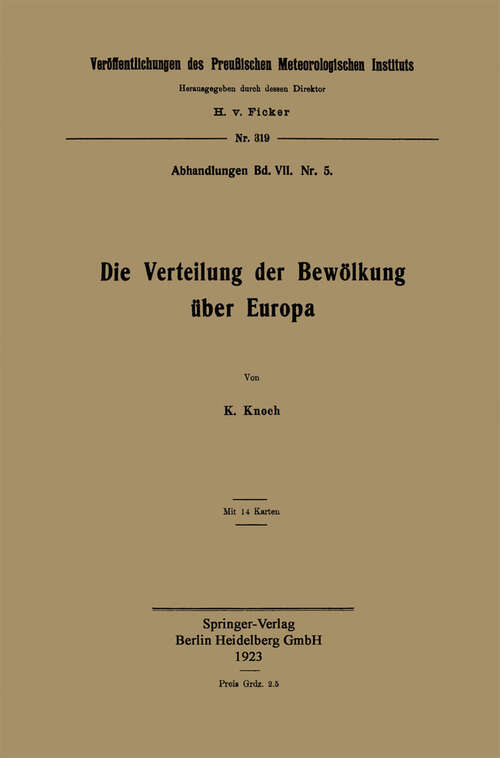 Book cover of Die Verteilung der Bewölkung über Europa (1923) (Veröffentlichungen des Königlich Preußischen Meterologischen Instituts)