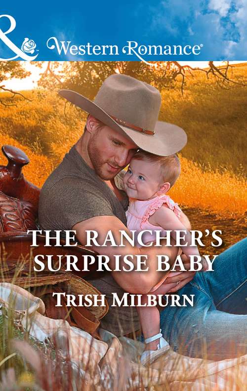 Book cover of The Rancher's Surprise Baby: Wanted: Texas Daddy The Rancher's Surprise Baby A Baby On His Doorstep A Cowboy To Kiss (ePub edition) (Blue Falls, Texas #11)