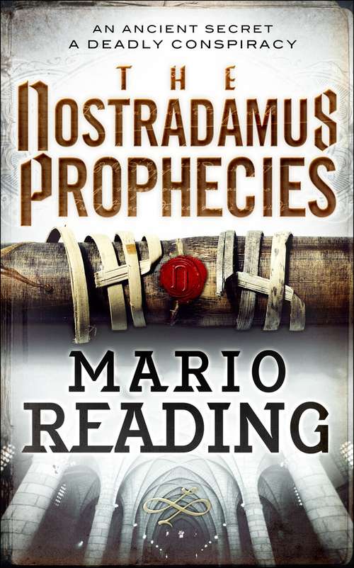 Book cover of The Nostradamus Prophecies: The Complete Prophecies For The Future (Main) (The Antichrist Series #1)