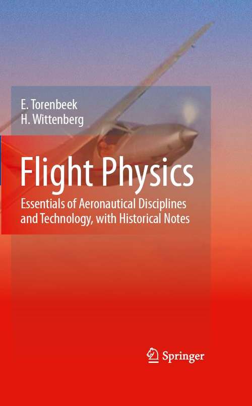 Book cover of Flight Physics: Essentials of Aeronautical Disciplines and Technology, with Historical Notes (2009)