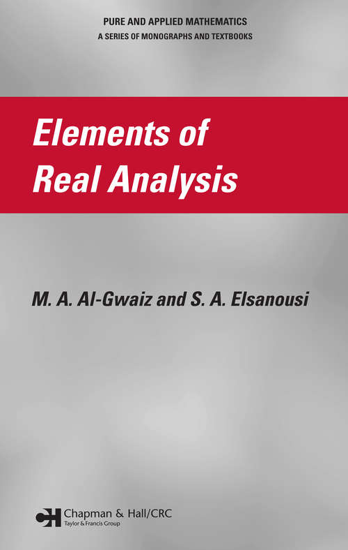 Book cover of Elements of Real Analysis (Chapman And Hall/crc Pure And Applied Mathematics Ser.)