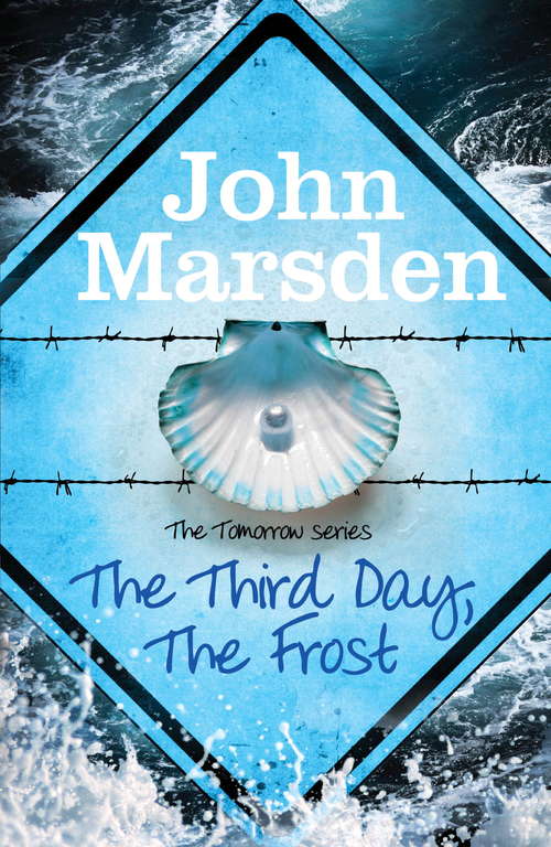 Book cover of The Third Day, The Frost: Book 3 (The Tomorrow Series #3)