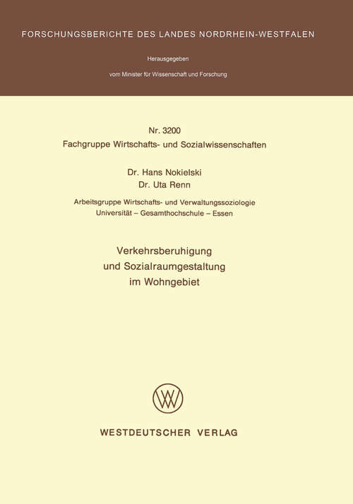 Book cover of Verkehrsberuhigung und Sozialraumgestaltung im Wohngebiet (1985) (Forschungsberichte des Landes Nordrhein-Westfalen #3200)