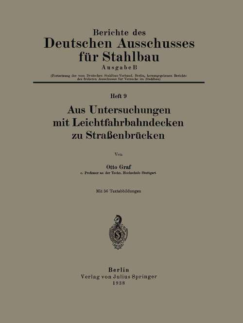 Book cover of Aus Untersuchungen mit Leichtfahrbahndecken zu Straßenbrücken (1938) (Berichte des Deutschen Ausschusses für Stahlbau)