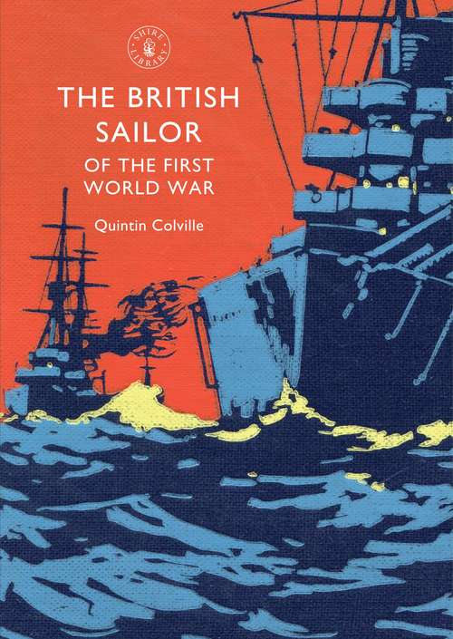 Book cover of The British Sailor of the First World War (Shire Library)