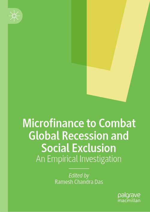 Book cover of Microfinance to Combat Global Recession and Social Exclusion: An Empirical Investigation (1st ed. 2022)