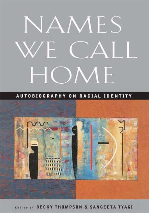Book cover of Names We Call Home: Autobiography on Racial Identity