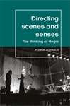 Book cover of Directing scenes and senses: The thinking of Regie (PDF) (Theatre: Theory – Practice – Performance)