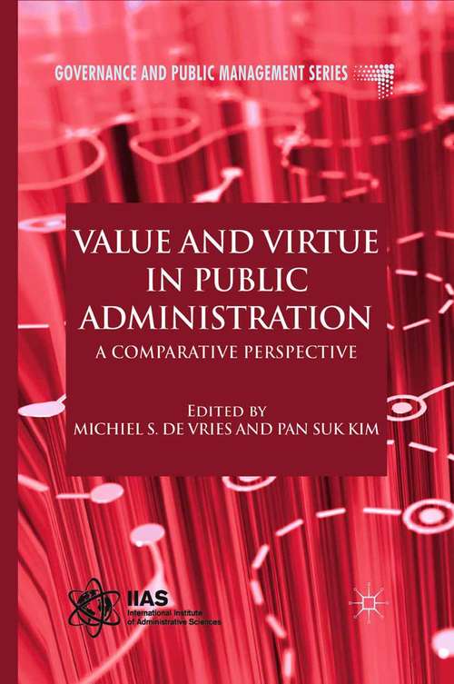 Book cover of Value and Virtue in Public Administration: A Comparative Perspective (2011) (Governance and Public Management)