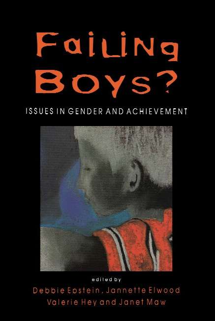 Book cover of Failing Boys? (UK Higher Education OUP  Humanities & Social Sciences Education OUP)