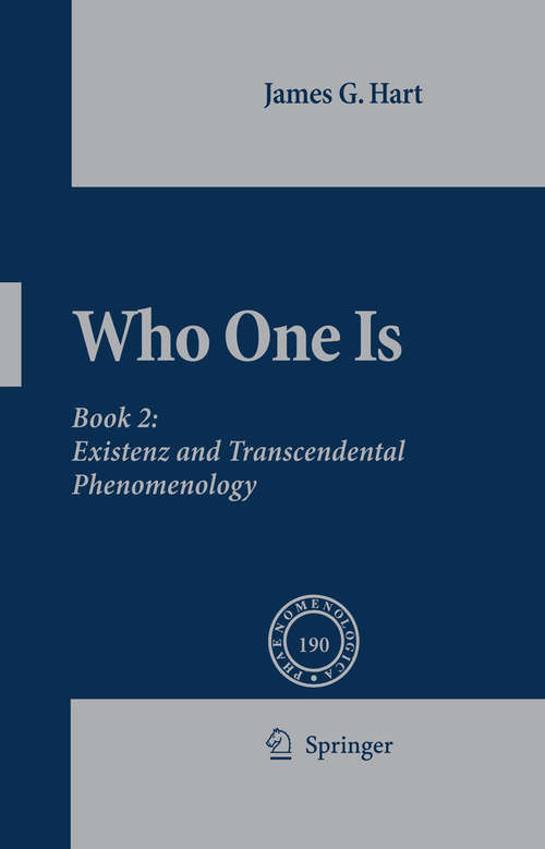 Book cover of Who One Is: Book 2:  Existenz and Transcendental Phenomenology (2009) (Phaenomenologica #190)