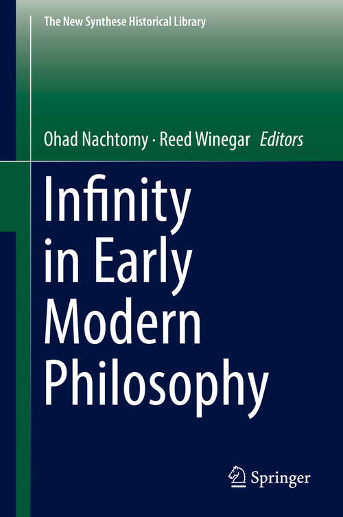 Book cover of Infinity in Early Modern Philosophy (1st ed. 2018) (The New Synthese Historical Library #76)