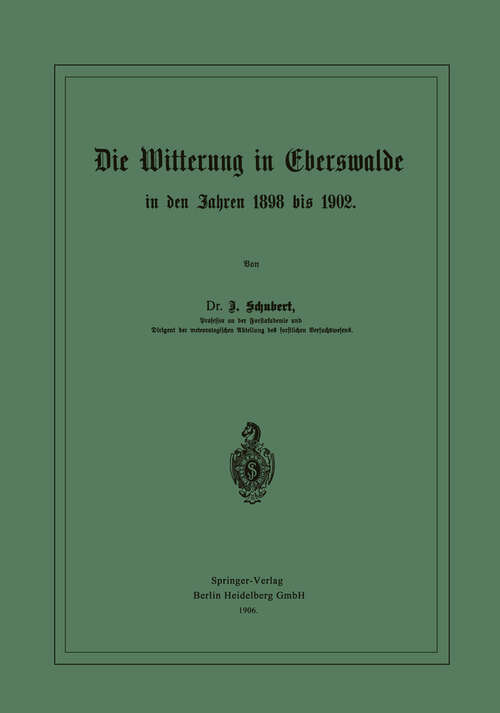 Book cover of Die Witterung in Eberswalde in den Jahren 1898 bis 1902 (1906)