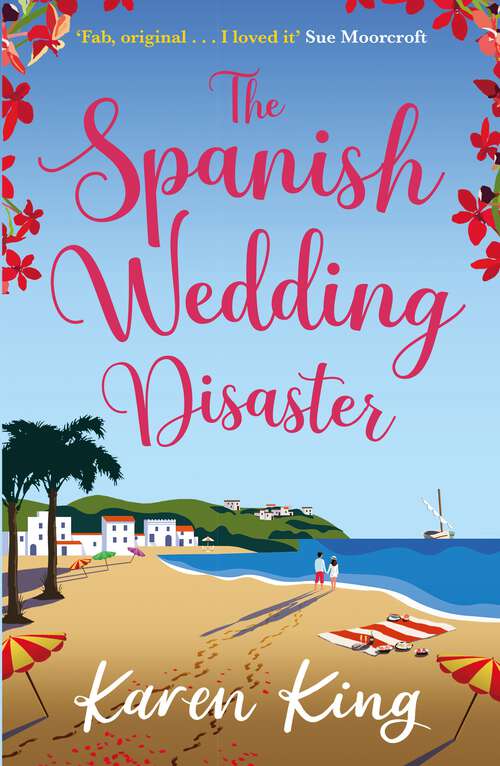 Book cover of The Spanish Wedding Disaster: The escapist summer romance you will fall in love with!