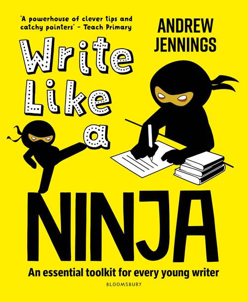 Book cover of Write Like a Ninja: An essential toolkit for every young writer
