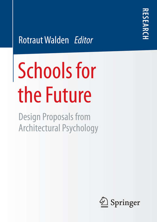 Book cover of Schools for the Future: Design Proposals from Architectural Psychology (2015)