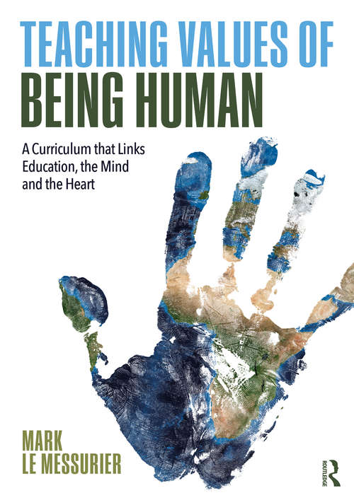 Book cover of Teaching Values of Being Human: A Curriculum that Links Education, the Mind and the Heart