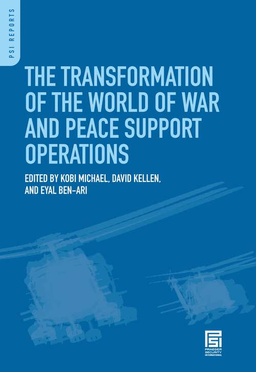 Book cover of The Transformation of the World of War and Peace Support Operations (PSI Reports)
