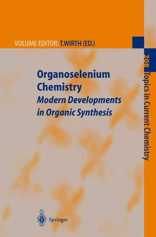 Book cover of Organoselenium Chemistry: Modern Developments in Organic Synthesis (2000) (Topics in Current Chemistry #208)