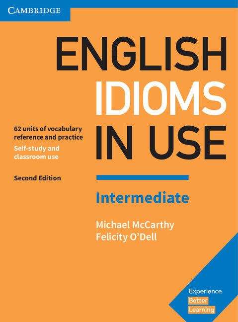 Book cover of English Idioms In Use (PDF): Vocabulary Reference And Practice With Answers, Intermediate Level:vocabulary Reference And Practice With Answers, Intermediate Level (2)