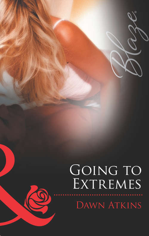 Book cover of Going to Extremes (ePub First edition) (Mills And Boon Blaze Ser.)