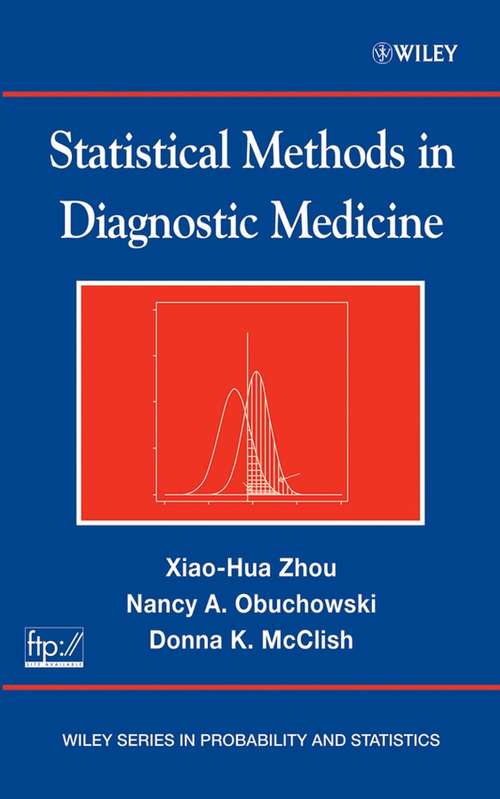 Book cover of Statistical Methods in Diagnostic Medicine (Wiley Series in Probability and Statistics #569)