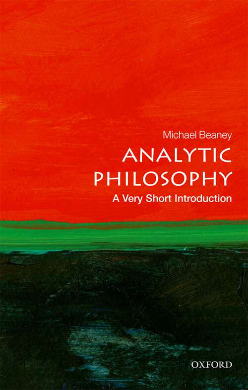 Book cover of Analytic Philosophy: Analysis In Early Analytic Philosophy And Phenomenology (Very Short Introductions)