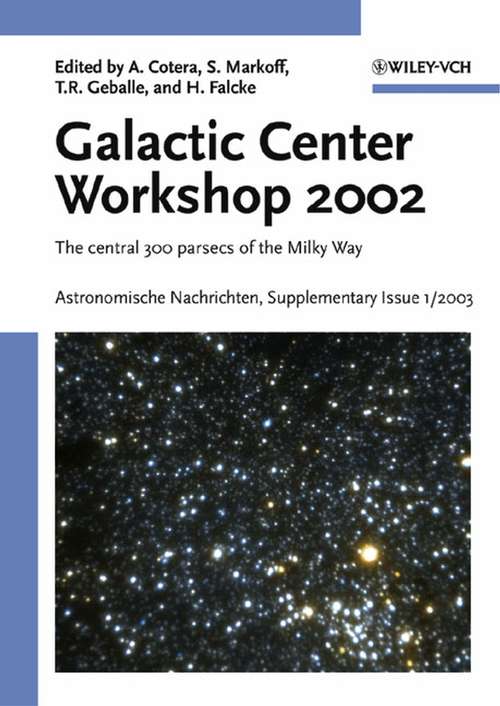 Book cover of Proceedings of the Galactic Center Workshop 2002, Astronomische Nachrichten Supplementary Issue 1/2003: The Central 300 Parsecs of the Milky Way