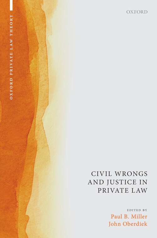 Book cover of Civil Wrongs and Justice in Private Law (Oxford Private Law Theory)