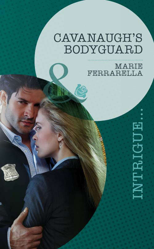 Book cover of Cavanaugh's Bodyguard (ePub First edition) (Cavanaugh Justice #21)