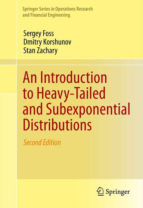 Book cover of An Introduction to Heavy-Tailed and Subexponential Distributions (2nd ed. 2013) (Springer Series in Operations Research and Financial Engineering)