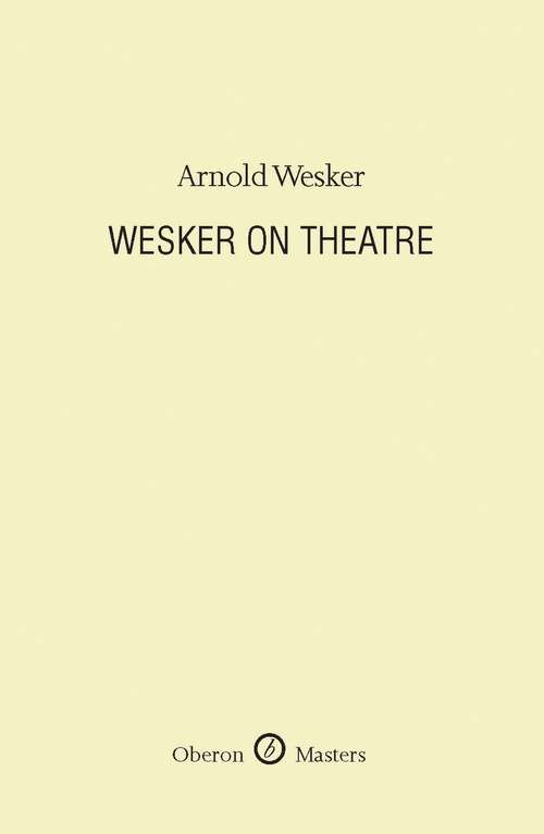 Book cover of Wesker on Theatre (Oberon Masters Series)