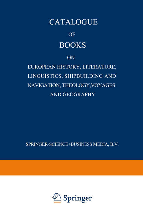 Book cover of Catalogue of Books on European History, Literature, Linguistics, Shipbuilding and Navigation, Theology, Voyages and Geography (1949)