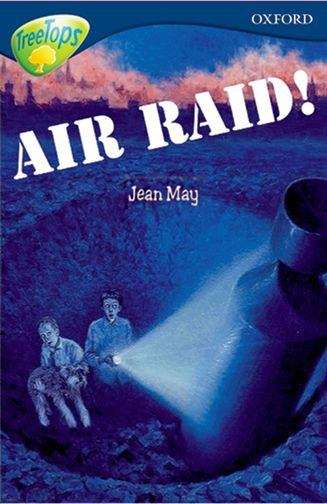 Book cover of Oxford Reading Tree, TreeTops Fiction, Stage 14 A: Air Raid! (PDF)