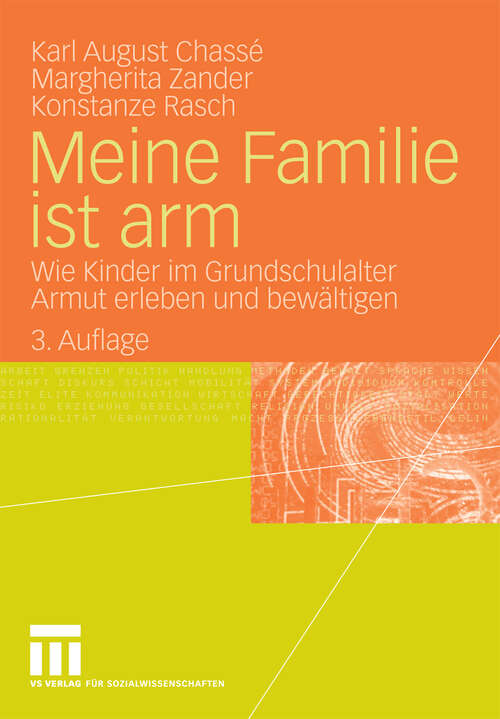 Book cover of Meine Familie ist arm: Wie Kinder im Grundschulalter Armut erleben und bewältigen (3.Aufl. 2007)