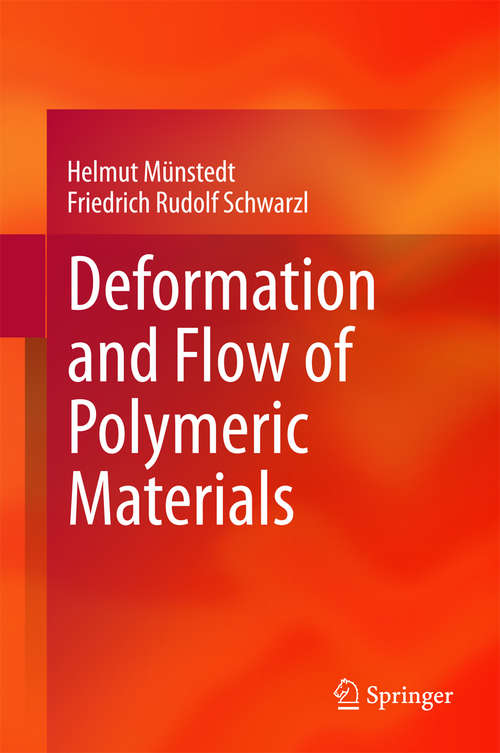 Book cover of Deformation and Flow of Polymeric Materials (2014)