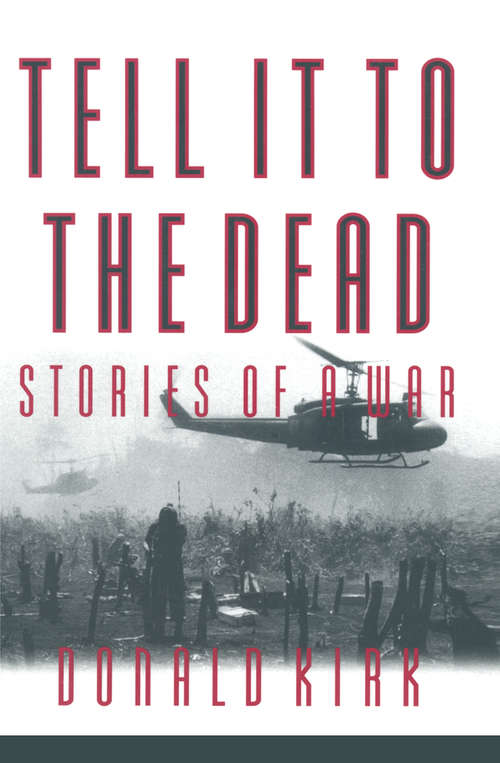 Book cover of Tell it to the Dead: Memories of a War (2)